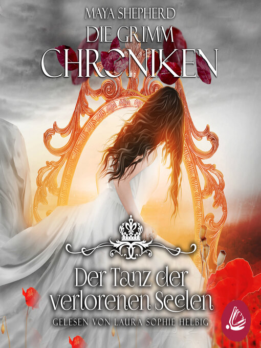 Titeldetails für Die Grimm Chroniken 6--Der Tanz der verlorenen Seelen nach Maya Shepherd - Verfügbar